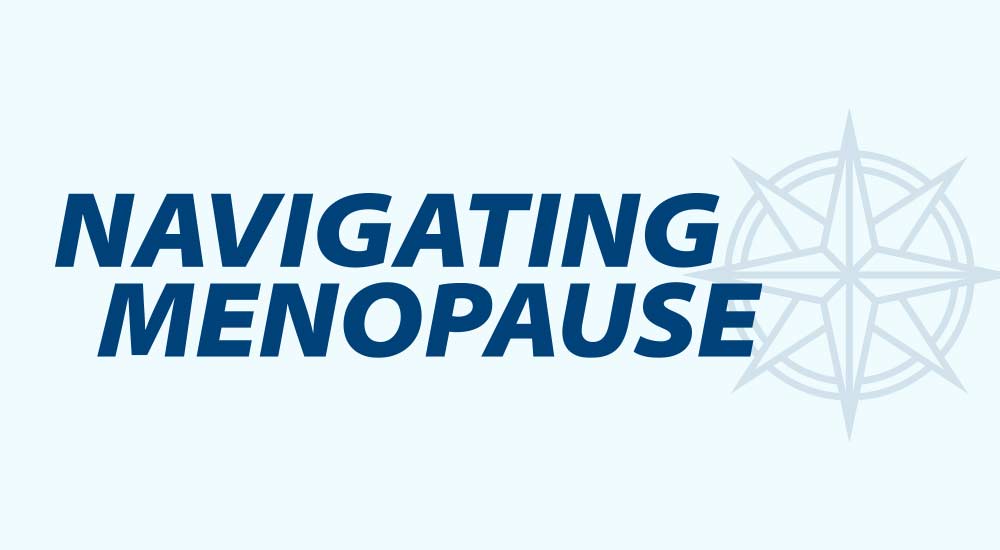 Navigating Menopause: Menopause is a natural part of aging that affects each woman differently. VA offers help for managing bothersome menopausal symptoms.