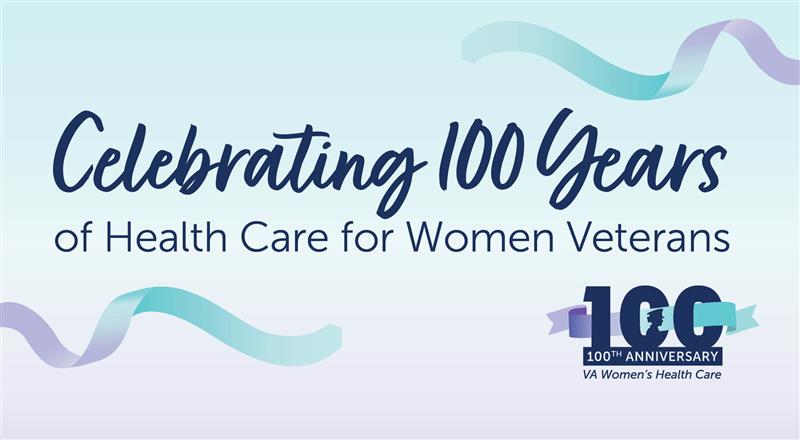 Celebrating 100 years of health care for Women Veterans